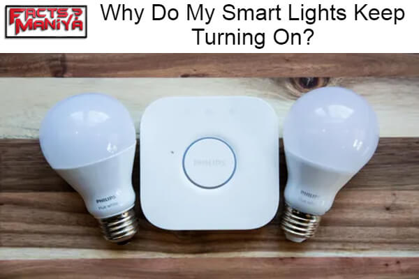 My Smart Lights Keep Turning On