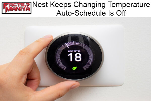 Nest Keeps Changing Temperature