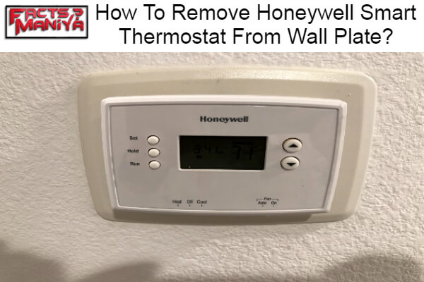 Remove Honeywell Smart Thermostat From Wall Plate