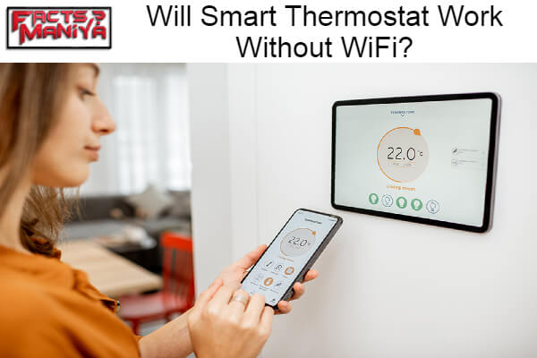 Smart Thermostat Work Without WiFi