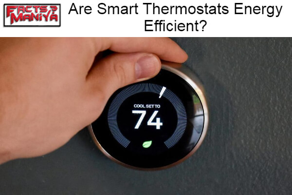 Smart Thermostats Energy Efficient