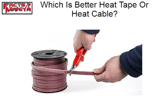 Heat Tape Or Heat Cable