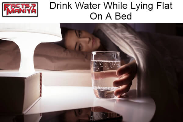 Is It Safe To Drink Water While Lying Flat On A Bed