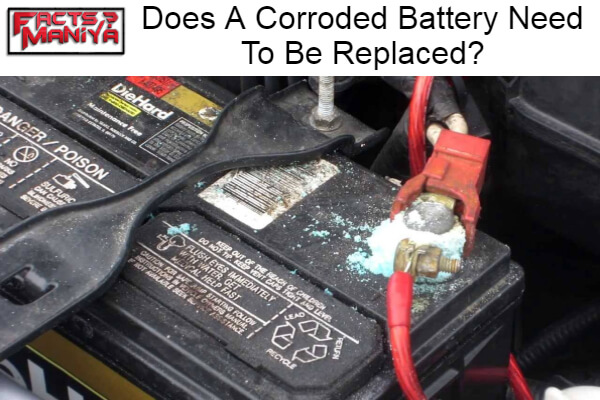Corroded Battery Need To Be Replaced
