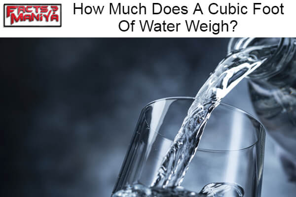 Cubic Foot Of Water Weigh