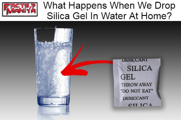 Drop Silica Gel In Water At Home
