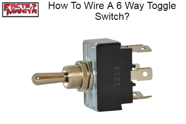 Wire A 6 Way Toggle Switch