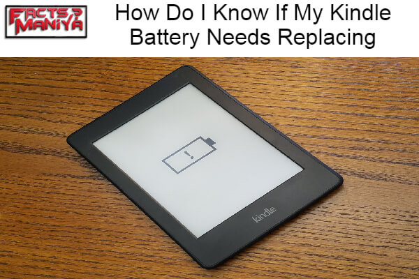 Know If My Kindle Battery Needs Replacing