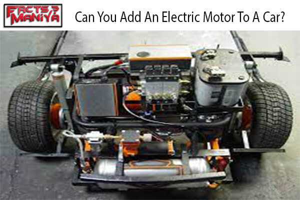 Add An Electric Motor To A Car