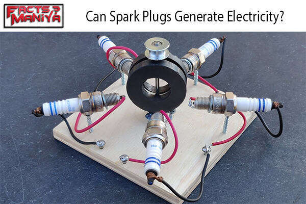 Spark Plugs Generate Electricity