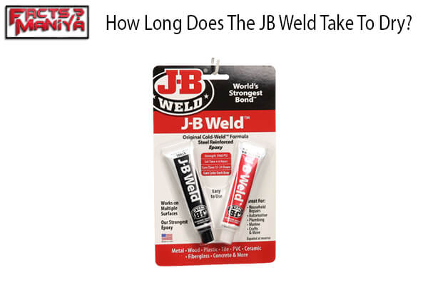 Does The JB Weld Take To Dry